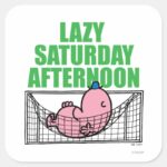 Saturday Afternoon With Mr. Lazy Square Sticker