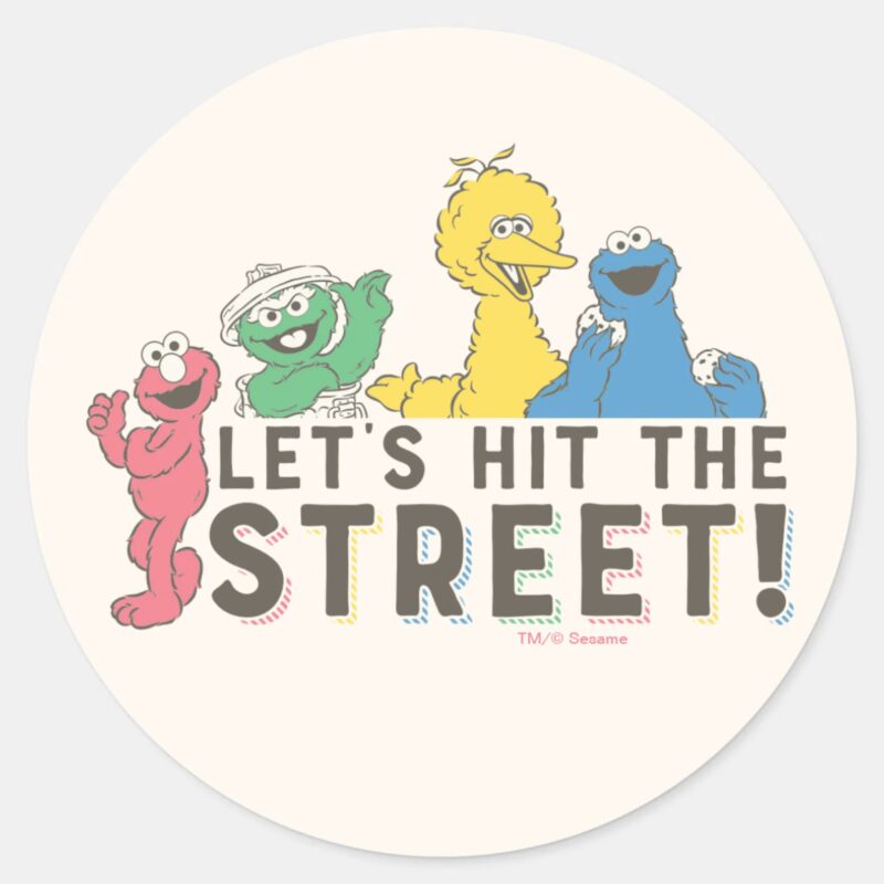 Sesame Street Lets Hit The Street Classic Round Sticker Sesame Street Lets Hit The Street Classic Round Sticker