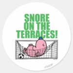 Snore On The Terraces Classic Round Sticker