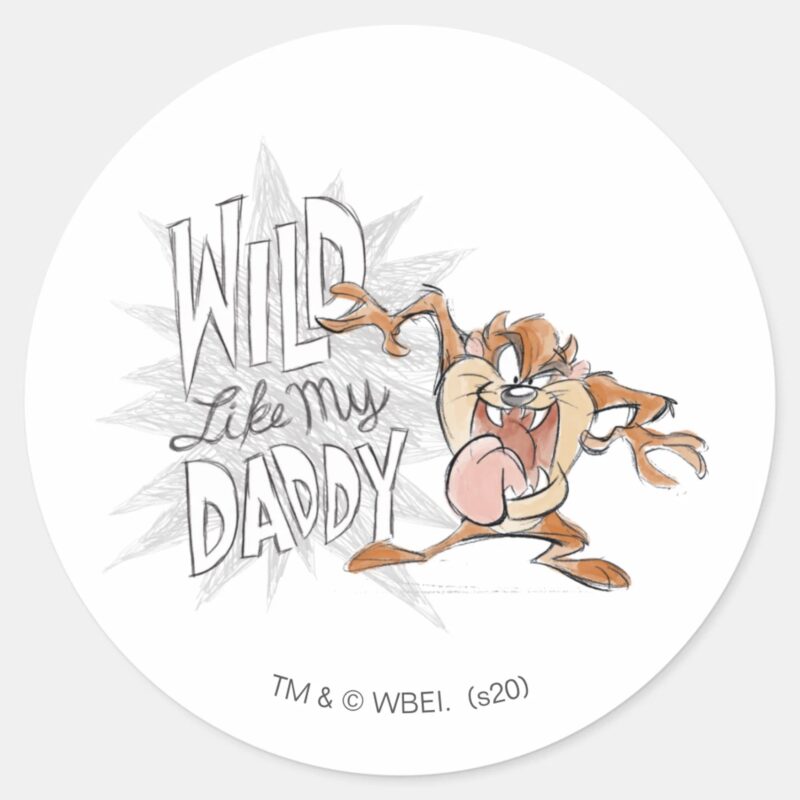 TAZ™ Wild Like My Daddy Classic Round Sticker TAZ™ Wild Like My Daddy Classic Round Sticker