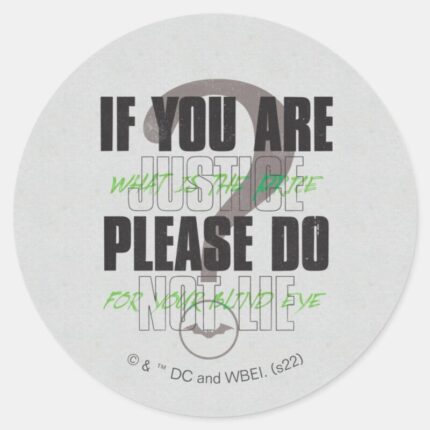 The Riddler If You Are Justice Please Do Not Lie Classic Round Sticker