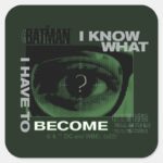 The Riddler I Know What I Have To Become Square Sticker