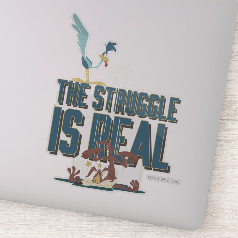 The Struggle Is Real ROAD RUNNER™ Wile E. Coyote Sticker
