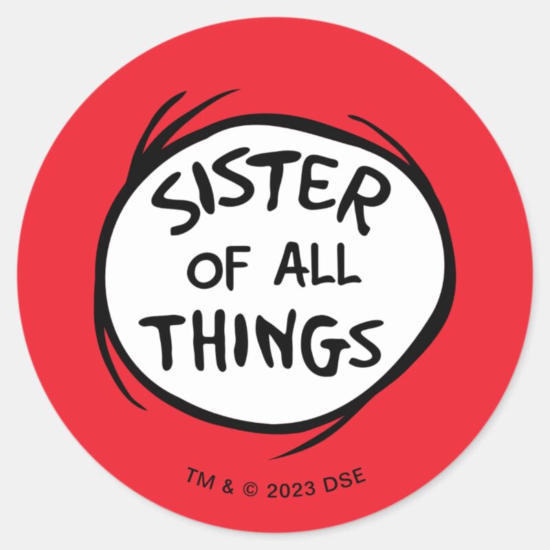 Thing One Thing Two Sister Of All Things Classic Round Sticker