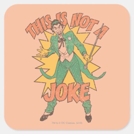 This Is Not A Joke Square Sticker