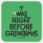 Twas The Night Before Grinchmas Square Sticker