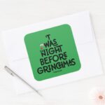 Twas The Night Before Grinchmas Square Sticker