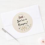Youre A Keeper Classic Round Sticker