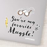 Youre My Favorite Muggle™ Sticker