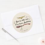 Youre The One Ive Been Seeking Classic Round Sticker
