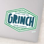 Youre A Foul One Grinch Sticker