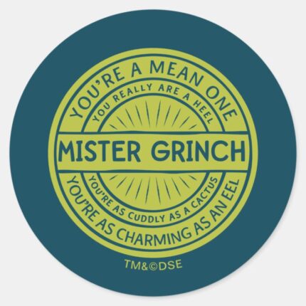 Youre A Mean One Mister Grinch Quote Classic Round Sticker