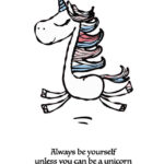 Always be a Unicorn Poster