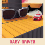 Baby Driver all you need is one killer track Poster