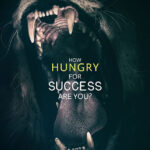 Be Hungry for success animal motivational Poster