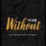 Die Without Love Is Worst Poster