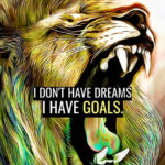 Don't Dream Make Goals animal motivational Poster