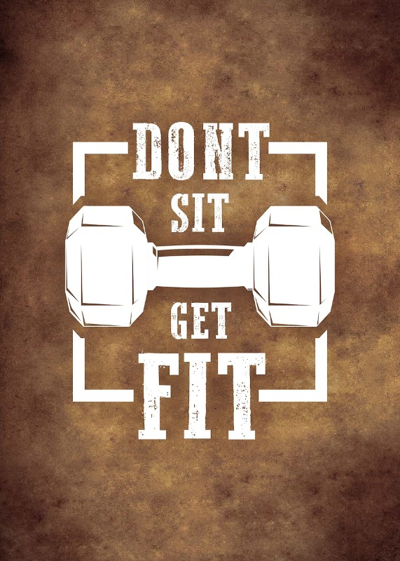 Dont Sit Get Fit Gym Quote Poster