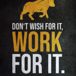 Dont Wish Just Work Success Poster