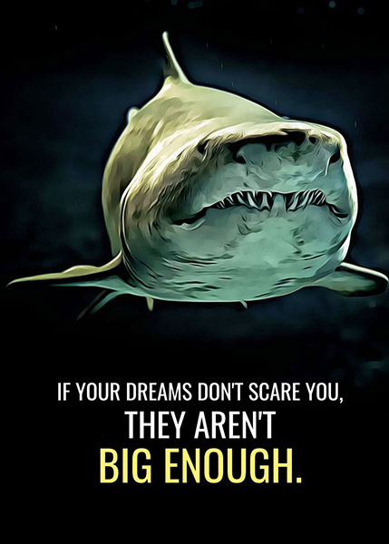 Dream Big like a Shark animal motivational Poster