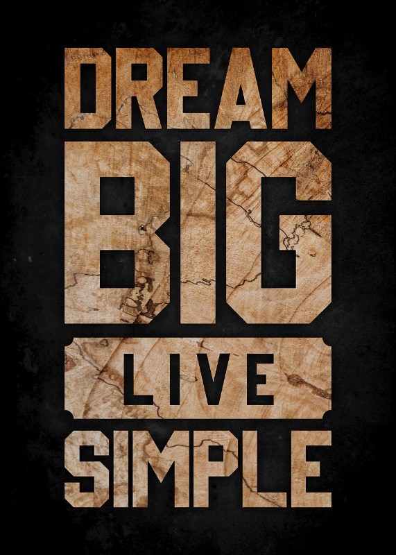 Dream Big Live Simple Poster