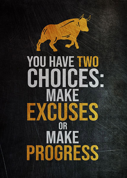 Either make excuses or make progress Success Poster