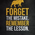 Forget Your Mistakes Remember its Lesson Success Poster