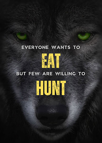 Hunt Never settle to just eat motivational Poster