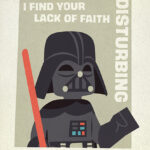 I Find Your Lack of Faith Disturbing Star wars Poster
