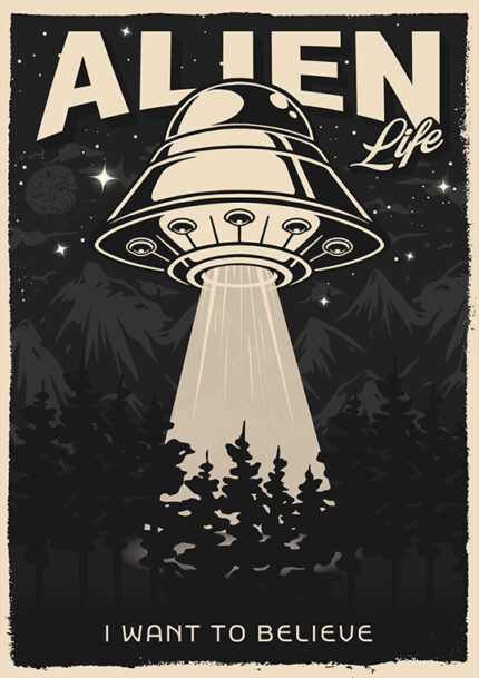 I want to Believe Alien Life Poster