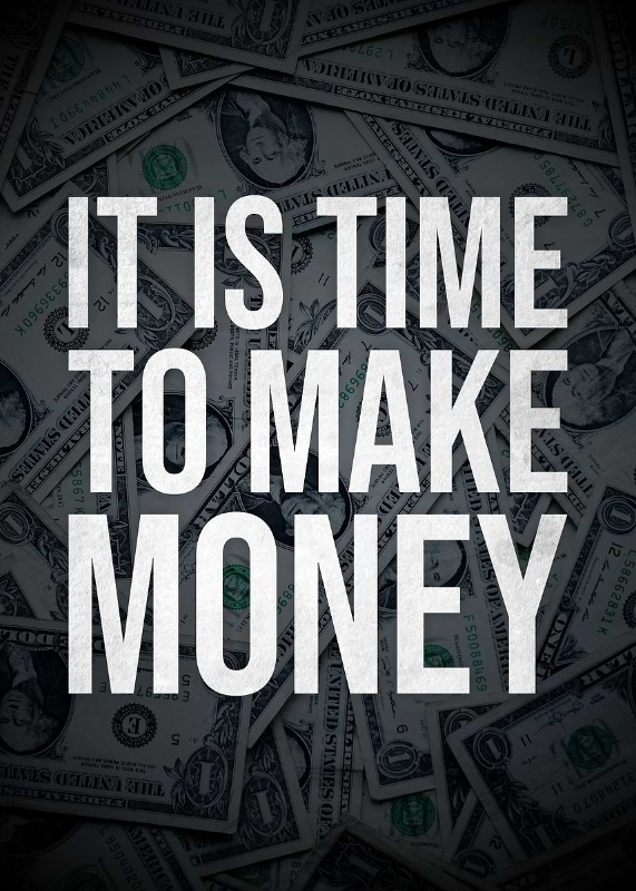 It Is Time To Make Money Poster