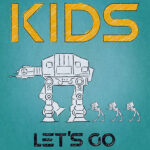 Keep up Kids Lets go for walk Star wars Poster