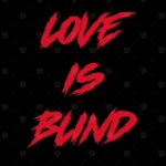 Love Is Blind Poster