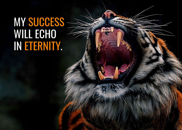 My Success Will Echo in Eternity animal motivational Poster