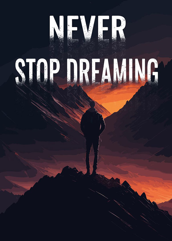 Never stop dreaming motivational Quote Poster