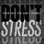 Never Stress out motivational Quote Poster