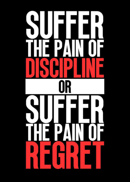 Pain of Discipline or Regret Success motivational Quote Poster