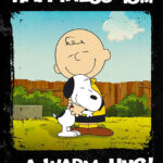 Peanuts Snoopy Happiness is a warm hug Poster