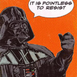 Pointless to resist Star Wars Popart Poster
