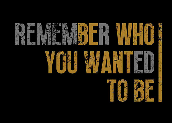 Remember Who You Wanted To Be motivational Poster