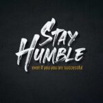 Stay Humble Poster