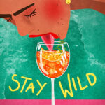 Stay Wild Poster
