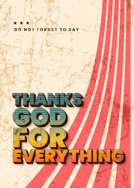 Thank God For Everything Poster
