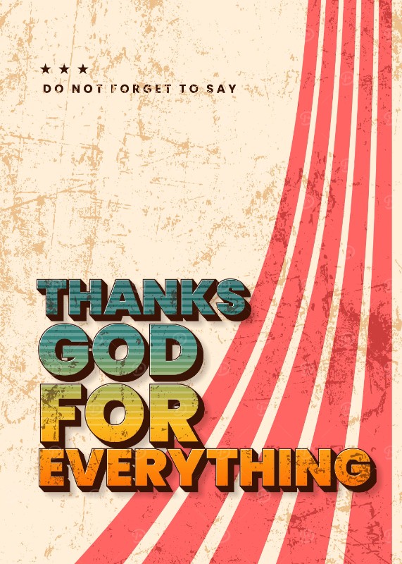 Thank God For Everything Poster