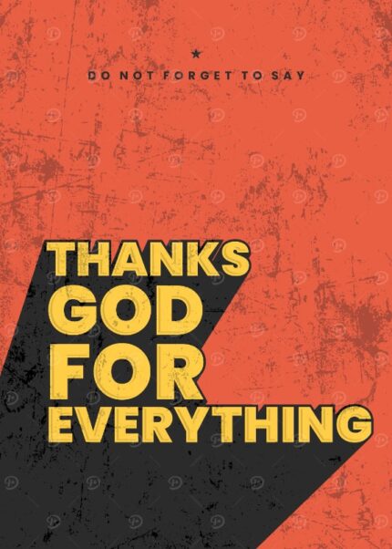 Thanks God For Everything Poster