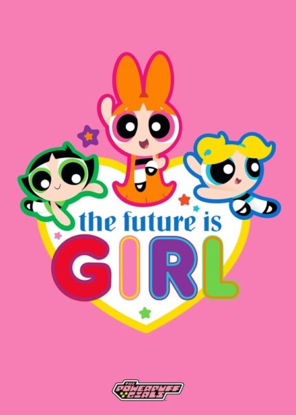 The Future Is Girl Powerpuff girls Poster