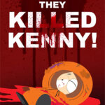 They Killed Kenny South Park Poster
