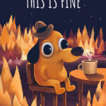 This is Fine Funny relaxed Dog house on fire Poster