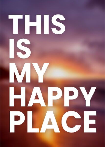 This Is My Happy Place Poster
