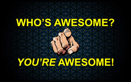 Who is awesome You are awesome Poster